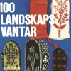 Tradera 100 LANDSKAPSVANTAR av Gia Wiman-Ringquist> Handarbete
