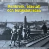 Tradera Bankfolk, blåsäll och butiksbiträden: En fotografisk bildskatt från Stockholm> Historia