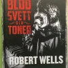Tradera Blod, svett och toner / Wells, Robert> Musik, Visor & Vistryck