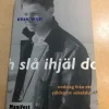 Tradera Bunta ihop och slå ihjäl dom nedslag från ett våldsamt sekelslut / Wijk, Erik> Samhällskunskap
