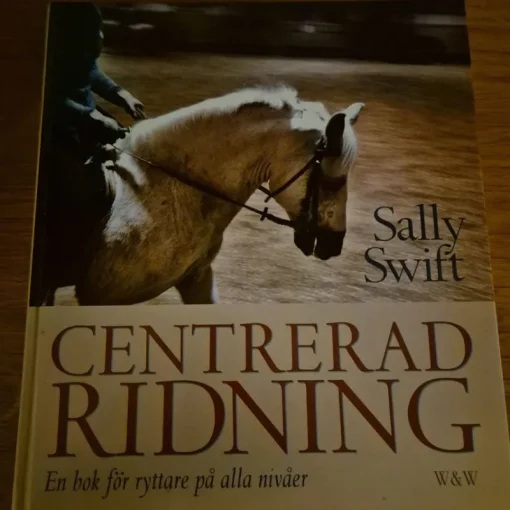 Tradera Centradd Ridning - Sally Swift> Husdjursböcker