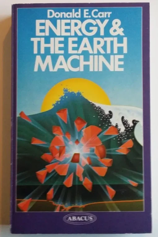 Tradera Energy & The Earth Machine - Donald E. Carr> Samhällskunskap