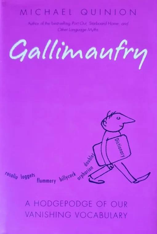 Tradera Gallimaufry – A Hodgepodge of Our Vanishing Vocabulary by Michael Quinon> Litteraturvetenskap
