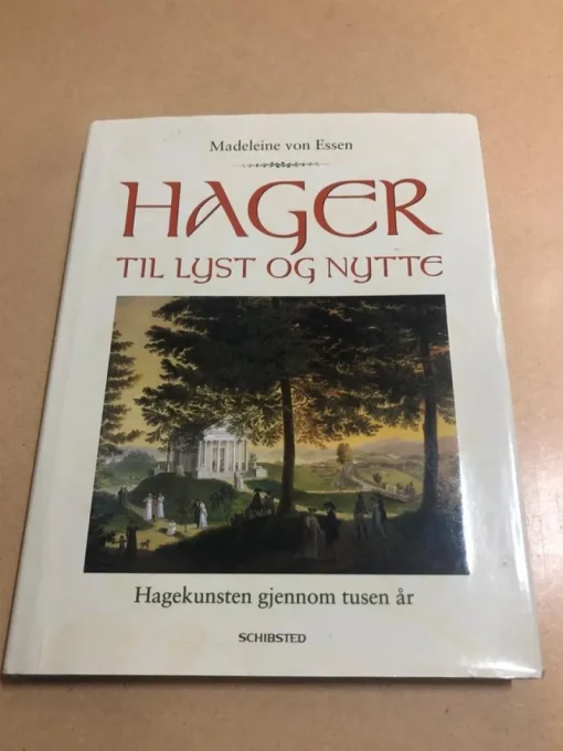 Tradera Hager til lyst og nytte hagekunsten gjennom tusen år / Essen, Madeleine von> Botanik