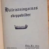 Tradera Hällristningarnas skeppsbilder - Av P. Dahlgren> Historia