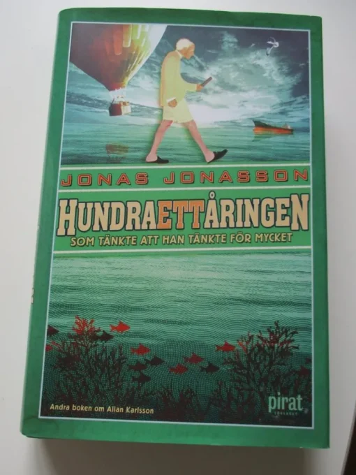 Tradera Hundraettåringen som tänkte att han tänkte för mycket av Jonas Jonasson> Skönlitteratur