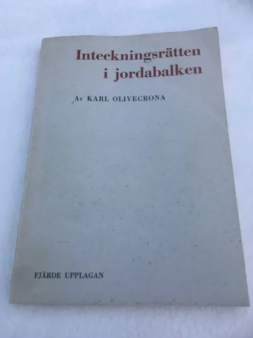 Tradera INTECKNINSRÄTTEN I JORDABALKEN av Karl Olivecrona> Juridik & Kriminologi
