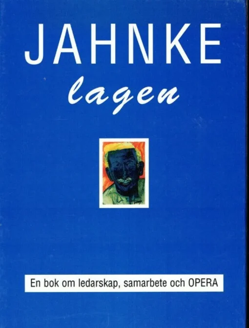 Tradera Jahnke-lagen - en bok om ledarskap, samarbete och opera> Företagsrelaterat