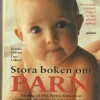 Tradera Kristina Hofsten & Lena Lidbeck: Stora boken om barn Det svenska standardverket> Graviditets- & Barnböcker