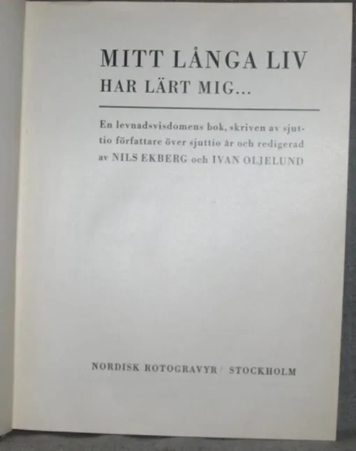 Tradera Nils Ekberg/Ivan Oljelund - Mitt långa liv har lärt mig. Illustrerad> Filosofisk Litteratur