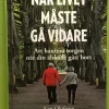 Tradera När livet måste gå vidare - att hantera sorgen när din älskade gått bort / Ken> Medicin & Psykologi