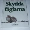Tradera Skydda fåglarna - Rudolf L. Schreiber m.fl.> Naturalia