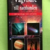 Tradera Vägvisare till natthimlen [300 teckningar, foton och kartor] / Henarejos, Phil> Naturalia