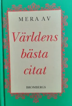 Tradera Världens bästa citat - Mera av> Antologier