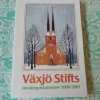 Tradera VÄXJÖ STIFTS, HEMBYGDSKALENDER 2000/2001, 2000, BÖCKER> Almanackor & Kalendrar