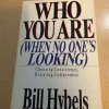 Tradera Who You Are (When No One´s Looking) / Hybels, Bill> Religion & Livsåskådning